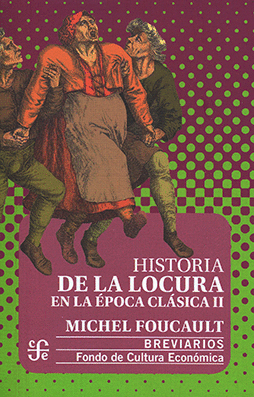HISTORIA DE LA LOCURA II, EN LA EPOCA CLASICA