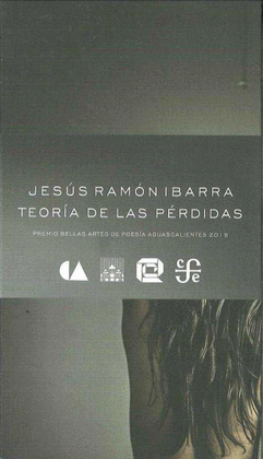 TEORÍA DE LAS PÉRDIDAS / JESÚS RAMÓN IBARRA.
