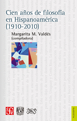 CIEN AÑOS DE FILOSOFÍA EN HISPANOAMÉRICA (1910-2010)