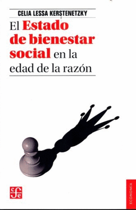 ESTADO DE BIENESTAR SOCIAL EN LA EDAD DE LA RAZON, EL