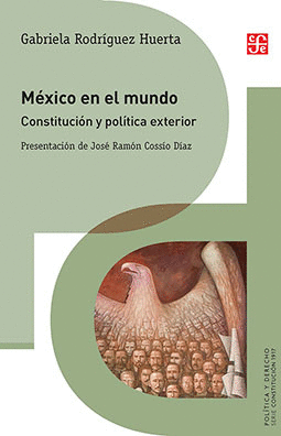 MEXICO EN EL MUNDO - CONSTITUCION Y POLITICA EXTERIOR