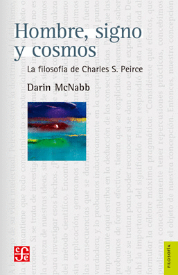 HOMBRE, SIGNO Y COSMOS. LA FILOSOFIA DE CHARLES S. PEIRCE