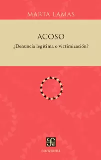 ACOSO. ¿DENUNCIA LEGÍTIMA O VICTIMIZACIÓN?