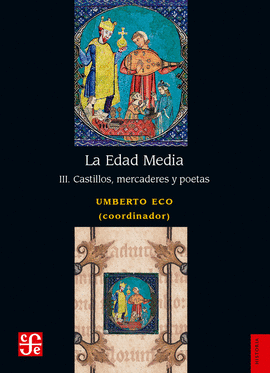 LA EDAD MEDIA III. CASTILLOS, MERCADERES Y POETAS