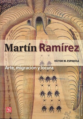 MARTIN MARTINEZ ARTE MIGRACION Y LOCURA