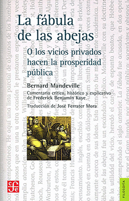 LA FÁBULA DE LAS ABEJAS O LOS VICIOS PRIVADOS HACEN LA PROSPERIDAD PÚBLICA