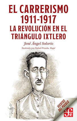 EL CARRERISMO 1911-1917 LA REVOLUCIÓN EN EL TRIÁNGULO IXTLERO