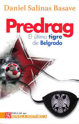 PREDRAG EL ÚLTIMO TIGRE DE BELGRADO