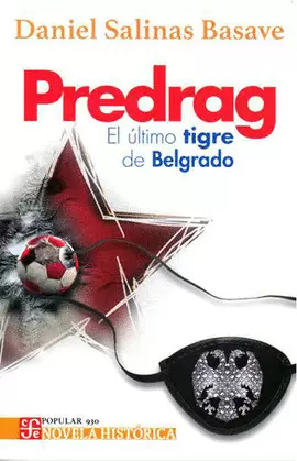PREDRAG EL ÚLTIMO TIGRE DE BELGRADO