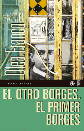 EL OTRO BORGES EL PRIMER BORGES