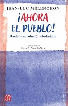 ¡AHORA EL PUEBLO! HACIA LA REVOLUCIÓN CIUDADANA