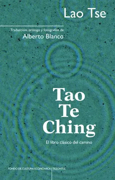 TAO TE CHING. EL LIBRO CLÁSICO DEL CAMINO