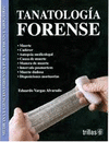 TANATOLOGIA FORENSE - MEDICINA Y CIENCIAS FORENSES PARA MEDICOS Y ABOGADOS