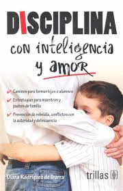 DISCIPLINA CON INTELIGENCIA Y AMOR