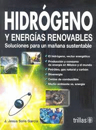 HIDROGENO Y ENERGIAS RENOVABLES SOLUCIONES PARA UN MAÑANA SUSTEN