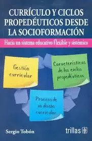CURRICULO Y CICLOS PROPEDEUTICOS DESDE LA SOCIOFORMACION