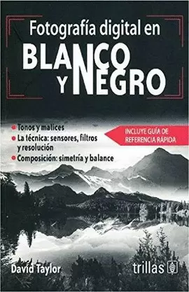 FOTOGRAFIA DIGITAL EN BLANCO Y NEGRO