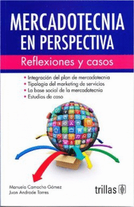 MERCADOTECNICA EN PERSPECTIVA, REFLEXIONES Y CASOS