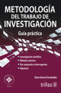 METODOLOGIA DEL TRABAJO DE INVESTIGACION: GUIA PRACTICA