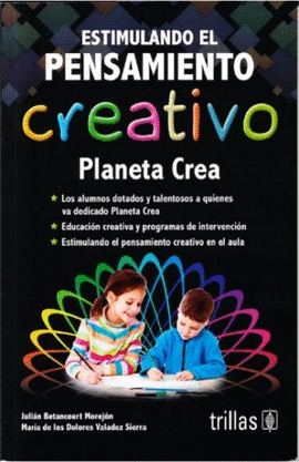 ESTIMULANDO EL PENSAMIENTO CREATIVO PLANETA CREA