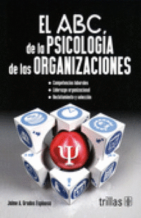 ABC DE LA PSICOLOGIA DE LAS ORGANIZACIONES