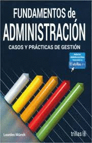 FUNDAMENTOS DE ADMINISTRACION CASOS Y PRACTICAS DE GESTION