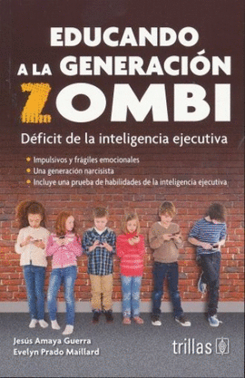 EDUCANDO A LA GENERACION ZOMBI