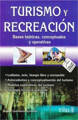 TURISMO RECREACION. BASES TEORICAS CONCEPTUALES Y OPERATIVAS