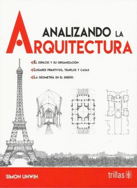 ANALIZANDO LA ARQUITECTURA EL ESPACIO Y SU ORGANIZACION