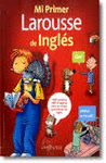 MI PRIMER LAROUSSE DE INGLES