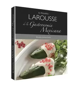PEQUEÑO LAROUSSE DE LA GASTRONOMÍA MEXICANA, EL