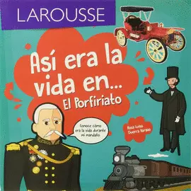 ASÍ ERA LA VIDA EN U2026 EL PORFIRIATO