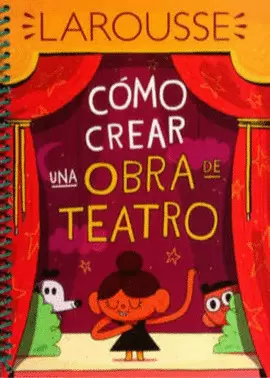CÓMO CREAR UNA OBRA DE TEATRO
