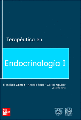 TERAPEUTICA EN ENDOCRINOLOGIA Y NUTRICION CLINICA TOMO I