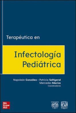 TERAPÉUTICA EN INFECTOLOGÍA PEDIÁTRICA: SEPSIS EN PEDIATRÍA 2. SÍNDROME DE TORCH 3. INFECCIONES POR VIRUS RESPIRATORIOS 4. OTITIS MEDIA AGUDA 5. NEUMONÍA ADQUIRIDA EN LA COMUNIDAD 6. INFECCIONES DIARR