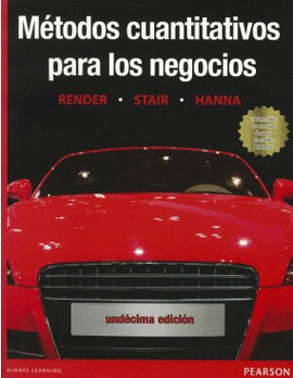 MÉTODOS CUANTITATIVOS PARA LOS NEGOCIOS, 11/ED.