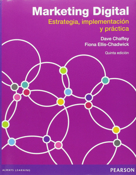 MARKETING DIGITAL: ESTRATEGIA, IMPLEMENTACIÓN Y PRÁCTICA, 5ED.