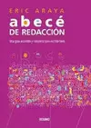 ABECE DE LA REDACCION - UNA GUIA ACCESIBLE Y COMPLETA PARA ESCRIBIR BIEN