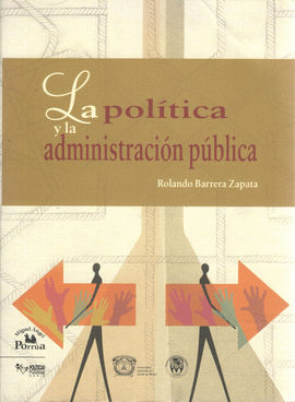 LA POLÍTICA Y LA ADMINISTRACIÓN PÚBLICA