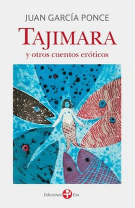 TAJIMARA Y OTROS CUENTOS ERÓTICOS