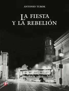 LA FIESTA Y LA REBELIÓN
