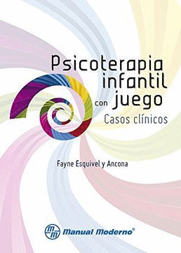 PSICOTERAPIA INFANTIL CON JUEGO. CASOS CLÍNICOS