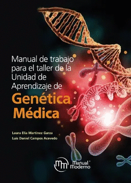 MANUAL DE TRABAJO PARA EL TALLER DE LA UNIDAD DE APRENDIZAJE DE GENETICA MEDICA