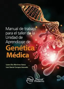 MANUAL DE TRABAJO PARA EL TALLER DE LA UNIDAD DE APRENDIZAJE DE GENETICA MEDICA