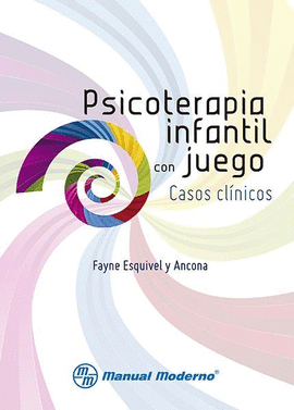 PSICOTERAPIA INFANTIL CON JUEGO: CASOS CLÍNICOS