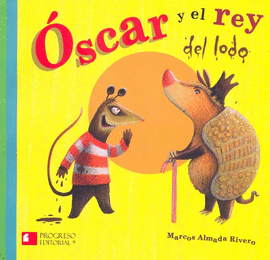 OSCAR Y EL REY DE LODO