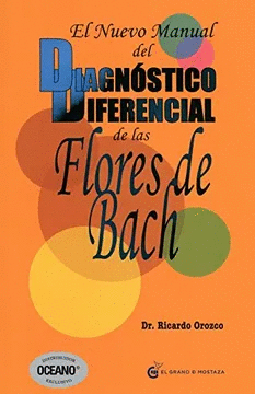NUEVO MANUAL DE DIAGNOSTICO DIFERENCIAL DE LAS FLORES DE BACH