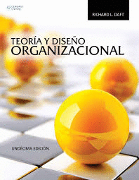 TEORIA Y DISEÑO ORGANIZACIONAL 11ED