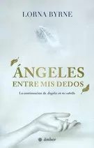 ÁNGELES ENTRE MIS DEDOS