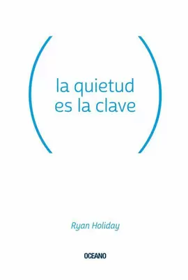 LA QUIETUD ES LA CLAVE